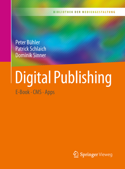 Digital Publishing - Peter B&uuml;hler, Patrick Schlaich, Dominik Sinner