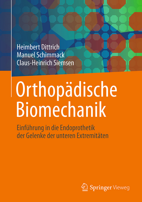 Orthopädische Biomechanik - Heimbert Dittrich, Manuel Schimmack, Claus-Heinrich Siemsen