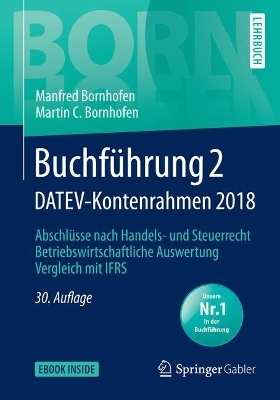 Buchf&uuml;hrung 2 DATEV-Kontenrahmen 2018 - Manfred Bornhofen, Martin C. Bornhofen