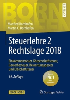 Steuerlehre 2 Rechtslage 2018 - Manfred Bornhofen, Martin C. Bornhofen