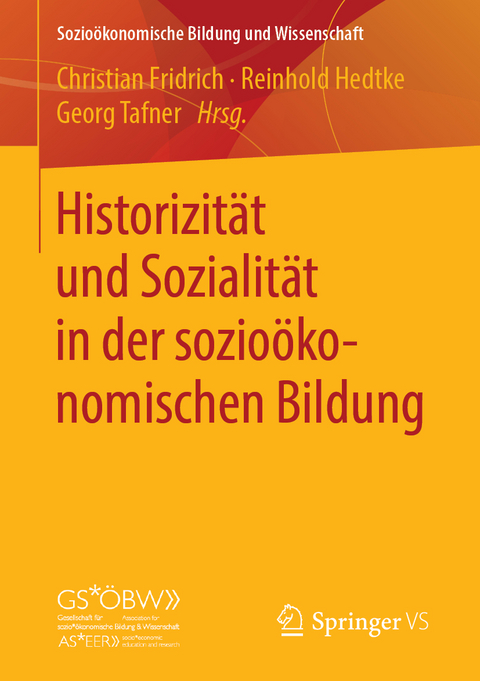 Historizit&auml;t und Sozialit&auml;t in der sozio&ouml;konomischen Bildung - 