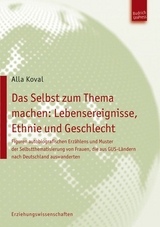 Das Selbst zum Thema machen: Lebensereignisse, Ethnie und Geschlecht - Alla Koval