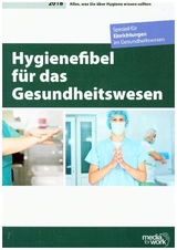 Hygienefibel f&uuml;r das Gesundheitswesen 2018 - Mario Krau&szlig;, Katja Ruf