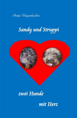 Sandy und Struppi - zwei Hunde mit Herz