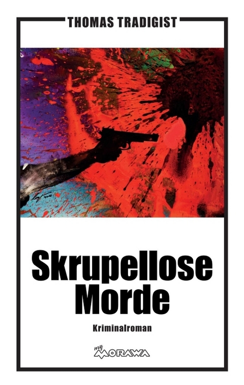 Skrupellose Morde - Thomas Tradigist