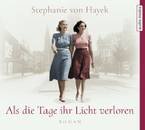 Als die Tage ihr Licht verloren - Stephanie Von Hayek