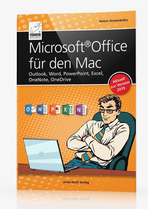 Microsoft Office f&uuml;r den Mac - aktuell zur Version 2019 - Anton Ochsenk&uuml;hn