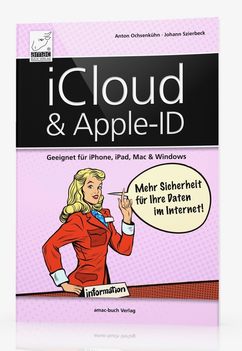 iCloud & Apple-ID – Mehr Sicherheit für Ihre Daten im Internet - Anton Ochsenkühn, Johann Szierbeck