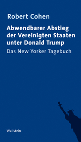 Abwendbarer Abstieg der Vereinigten Staaten unter Donald Trump - Robert Cohen