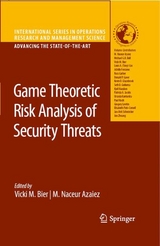 Game Theoretic Risk Analysis of Security Threats - 