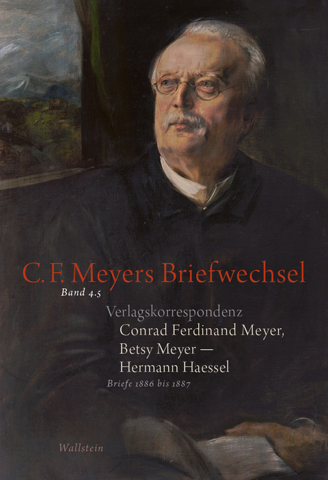 Verlagskorrespondenz: Conrad Ferdinand Meyer, Betsy Meyer &ndash; Hermann Haessel mit zugeh&ouml;rigen Briefwechseln und Verlagsdokumenten - Hermann Haessel, Betsy Meyer, Conrad Ferdinand Meyer