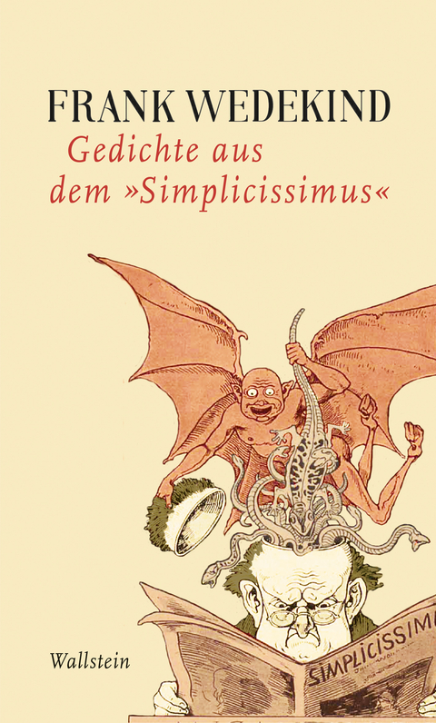Gedichte aus dem &raquo;Simplicissimus&laquo; - Frank Wedekind