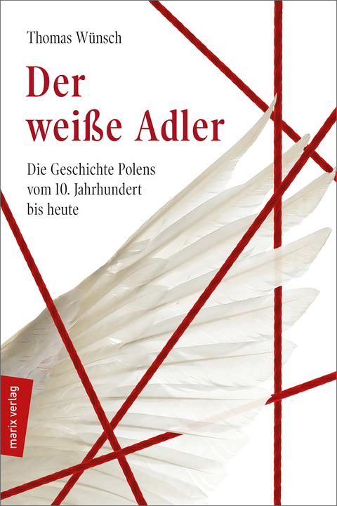 Der wei&szlig;e Adler - Thomas W&uuml;nsch