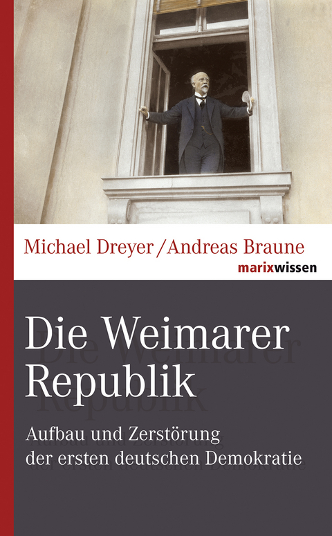 Die Weimarer Republik - Michael Dreyer, Andreas Braune