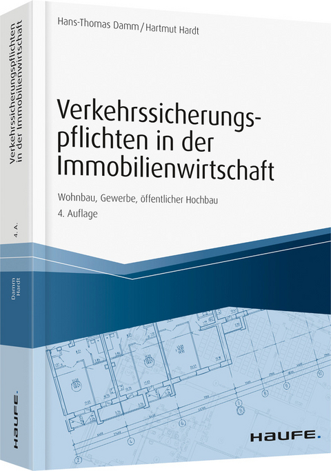 Verkehrssicherungspflichten in der Immobilienwirtschaft - Hans-Thomas Damm, Hartmut Hardt
