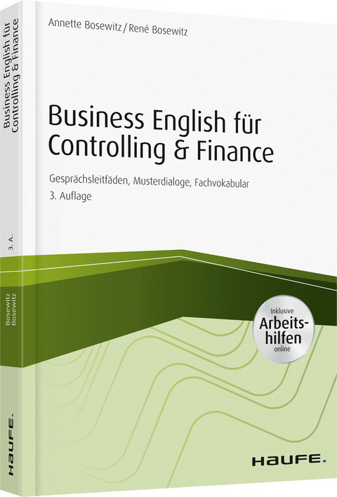 Business English f&uuml;r Controlling & Finance - inkl. Arbeitshilfen online - Annette Bosewitz, Ren&eacute; Bosewitz