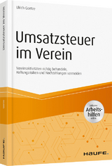 Umsatzsteuer im Verein - inkl. Arbeitshilfen online - Ulrich Goetze