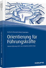 Orientierung f&uuml;r F&uuml;hrungskr&auml;fte - Andreas Gorbach, Julia Dannath-Schuh, Franziska Cusumano