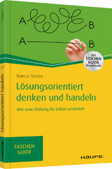 L&ouml;sungsorientiert denken und handeln - Marcus Stobbe