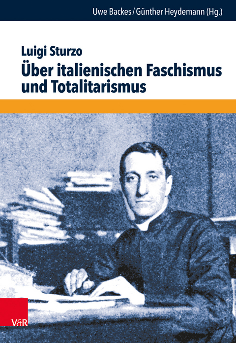 &Uuml;ber italienischen Faschismus und Totalitarismus - Luigi Sturzo