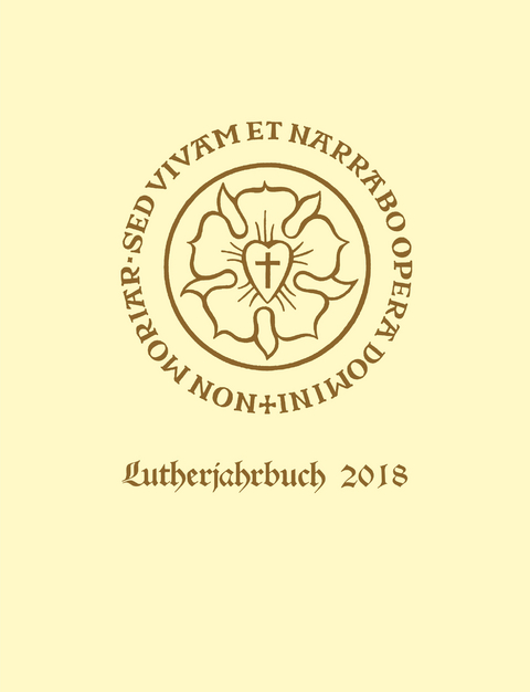 Lutherjahrbuch 85. Jahrgang 2018 - 