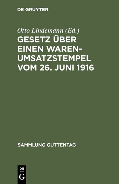 Gesetz &uuml;ber einen Warenumsatzstempel vom 26. Juni 1916 - 