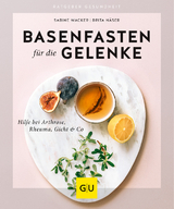 Basenfasten f&uuml;r die Gelenke - Sabine Wacker, Brita N&auml;ser