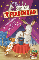 Der Esel Pferdinand - Abrakadabra, einmal grauer Esel! - Suza Kolb