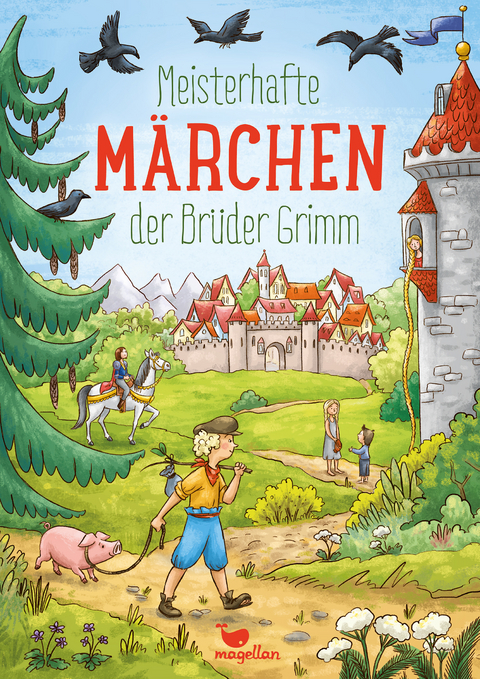 Meisterhafte M&auml;rchen der Br&uuml;der Grimm - Jacob und Wilhelm Grimm