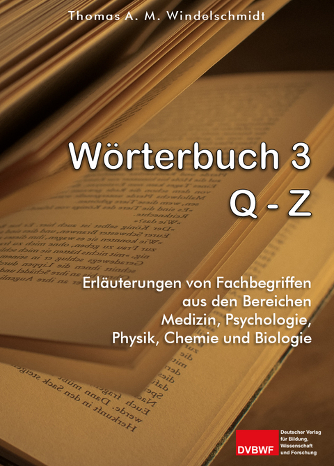 W&ouml;rterbuch 3: Q - Z - Thomas A. M. Windelschmidt