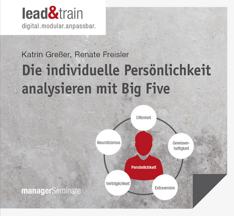 Die individuelle Pers&ouml;nlichkeit analysieren mit Big Five - Renate Freisler, Katrin Gre&szlig;er