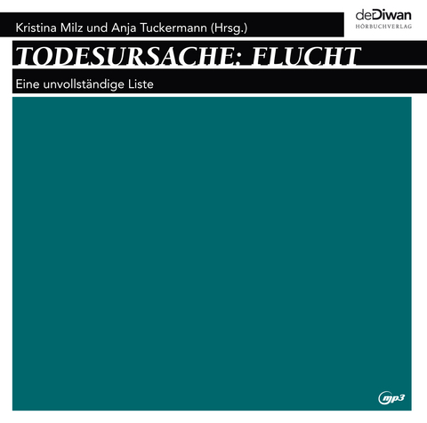 Todesursache: Flucht - Bernd Mesovic, Heribert Prantl, Helene Seipelt, Heinrich Bedford-Strohm, Heike Martin, Mohammed Ibrahim, Rolf G&ouml;ssner, Carlos Collado Seidel, Ruben Schenzle, Lorenz Narku Laing, Moustapha Diallo, Stephan Lessenich, Angela Hermann, Mahmoud Juma, Christoph K. Neumann, Karl-Heinz Meier-Braun, Monika Hoenen