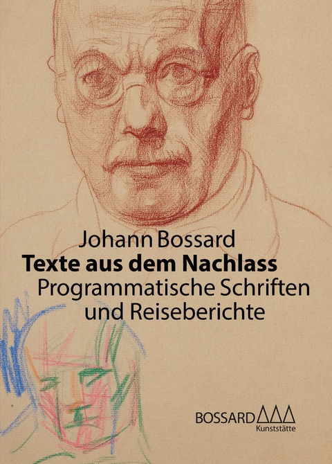Johann Bossard. Texte aus dem Nachlass - 