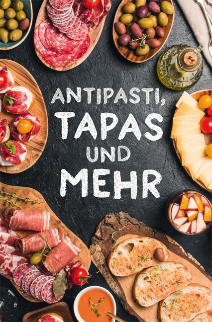Antipasti, Tapas und mehr - Ute Scheffler