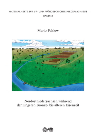 Nordostniedersachsen während der jüngeren Bronze- bis älteren Eisenzeit