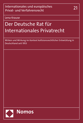 Der Deutsche Rat f&uuml;r Internationales Privatrecht - Lena Krause
