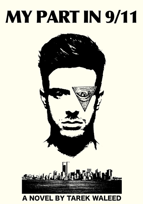 MY PART IN 9/11 - Tarek Waleed
