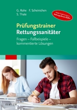 Pr&uuml;fungstrainer Rettungssanit&auml;ter - Georg Rohe, Frank Scheinichen, Stefan Thate