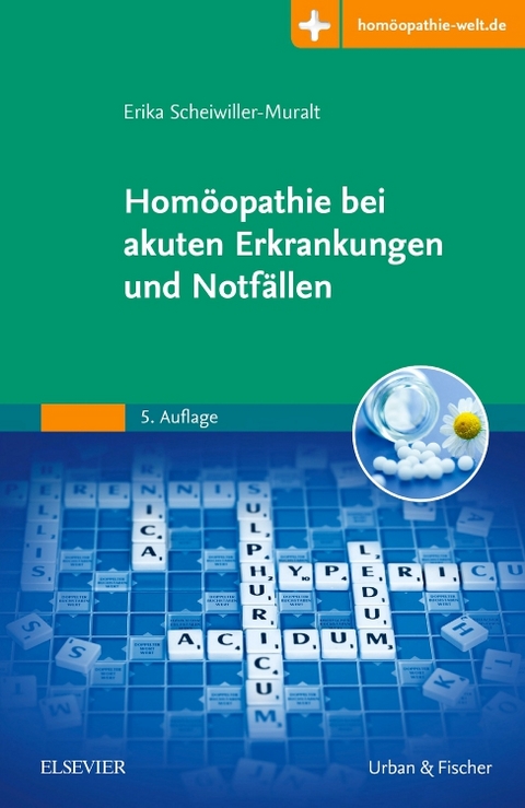 Hom&ouml;opathie bei akuten Erkrankungen und Notf&auml;llen - Erika Scheiwiller-Muralt