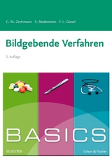 BASICS Bildgebende Verfahren - Christian M. Zechmann, Stephanie Biedenstein, Frederik L. Giesel, Martin Wetzke, Christine Happle