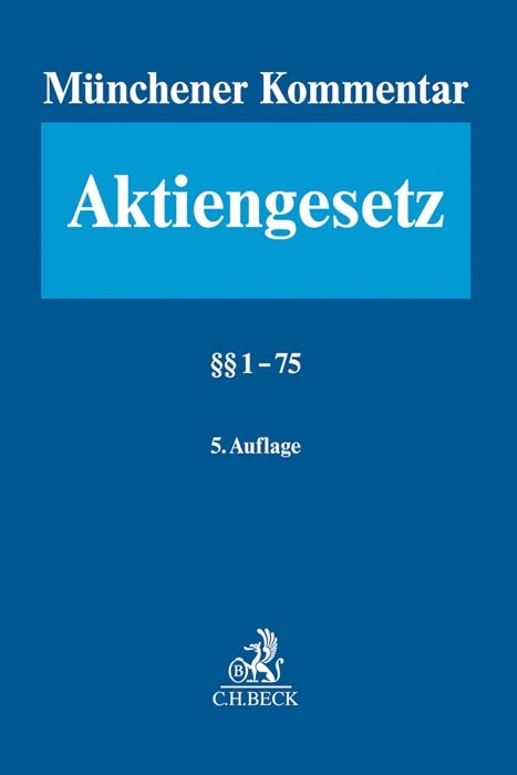 M&uuml;nchener Kommentar zum Aktiengesetz Band 1: &sect;&sect; 1-75 - 