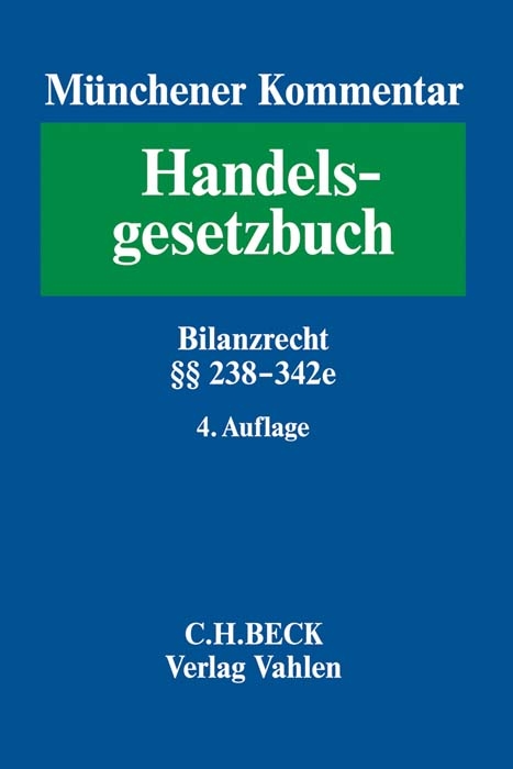 M&uuml;nchener Kommentar zum Handelsgesetzbuch Bd. 4: Drittes Buch. Handelsb&uuml;cher &sect;&sect; 238-342e HGB - 