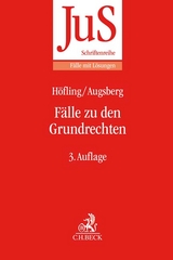Fälle zu den Grundrechten - Wolfram Höfling, Steffen Augsberg