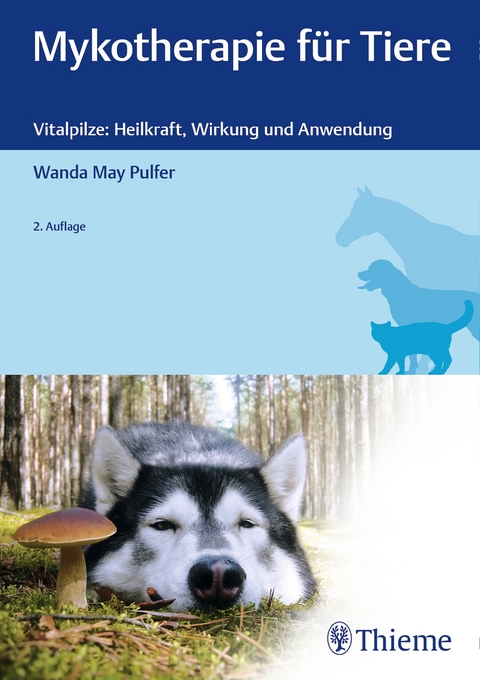 Mykotherapie f&uuml;r Tiere - Wanda May Pulfer