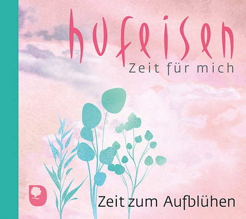 Zeit zum Aufblühen - Hans-Jürgen Hufeisen