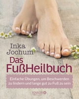 Das Fu&szlig;Heilbuch - Inka Jochum