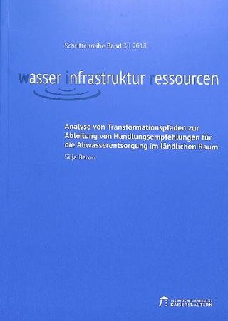 Analyse von Transformationspfaden zur Ableitung von Handlungsempfehlungen für die Abwasserentsorgung im ländlichen Raum