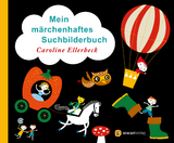 Mein m&auml;rchenhaftes Suchbilderbuch - Caroline Ellerbeck