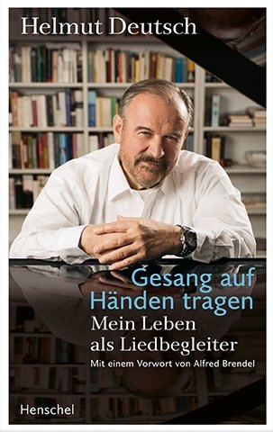 Gesang auf H&auml;nden tragen - Helmut Deutsch