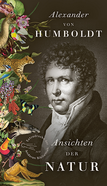 Ansichten der Natur - Alexander von Humboldt